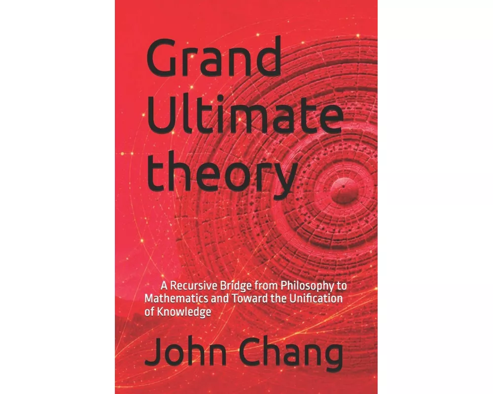 Grand Ultimate theory
