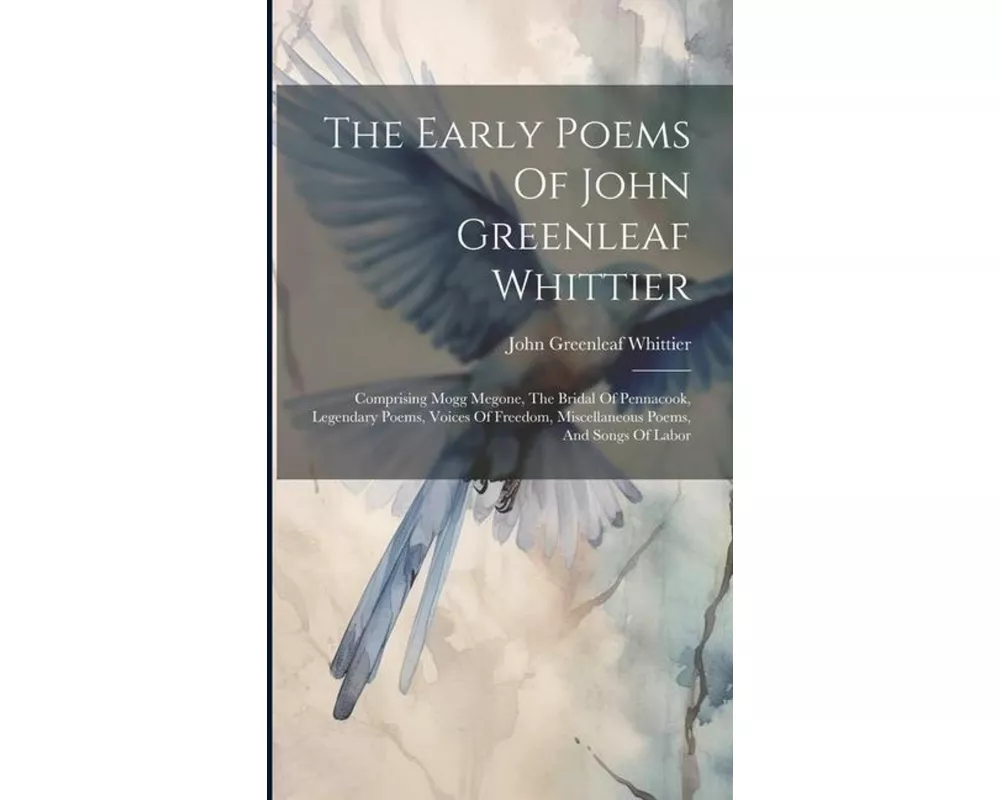 The Early Poems Of John Greenleaf Whittier