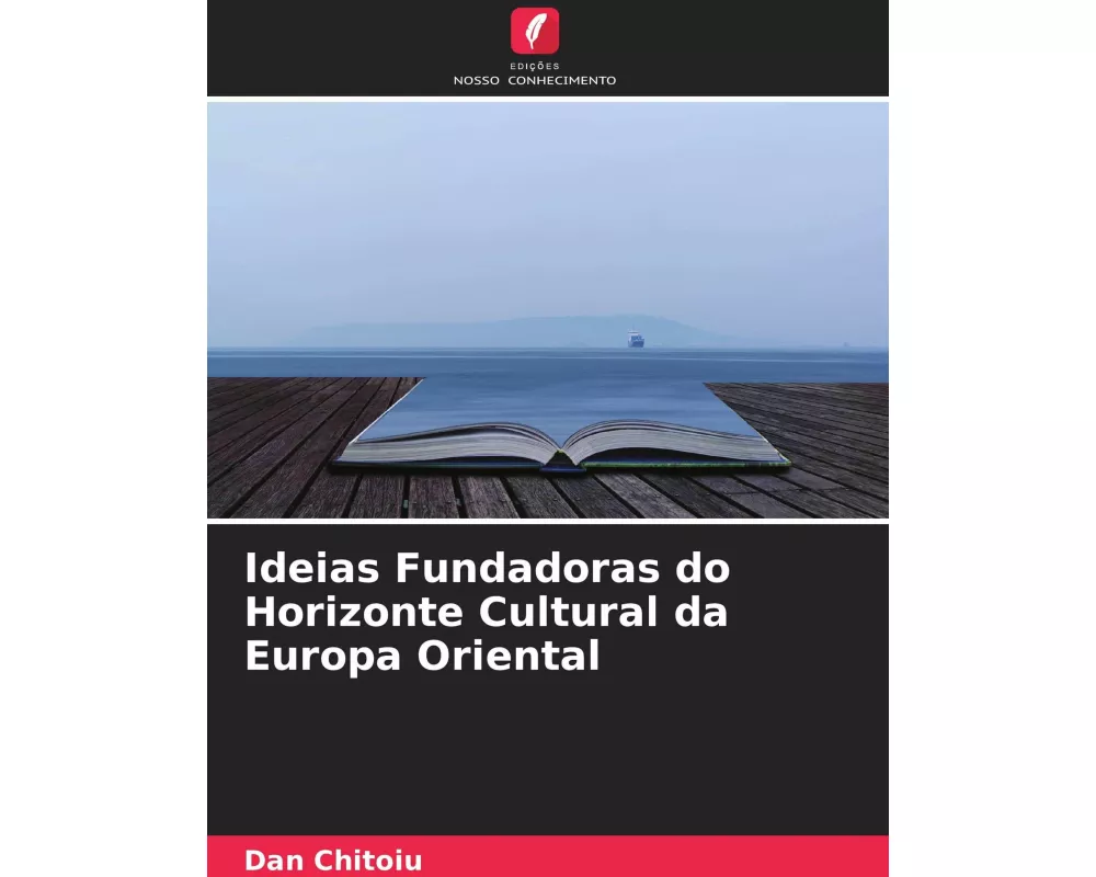 Ideias Fundadoras do Horizonte Cultural da Europa Oriental