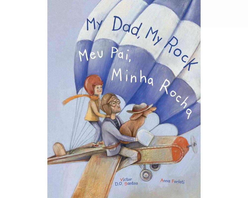 My Dad, My Rock / Meu Pai, Minha Rocha - Bilingual English and Portuguese (Brazil) Edition