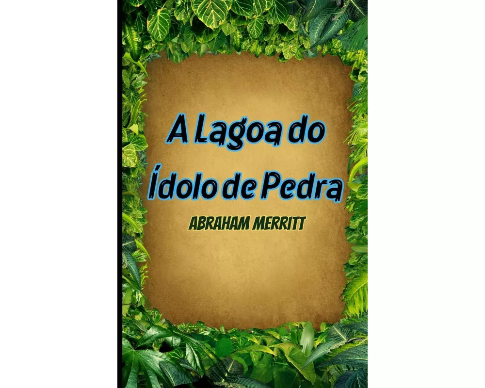A Lagoa do Ídolo de Pedra