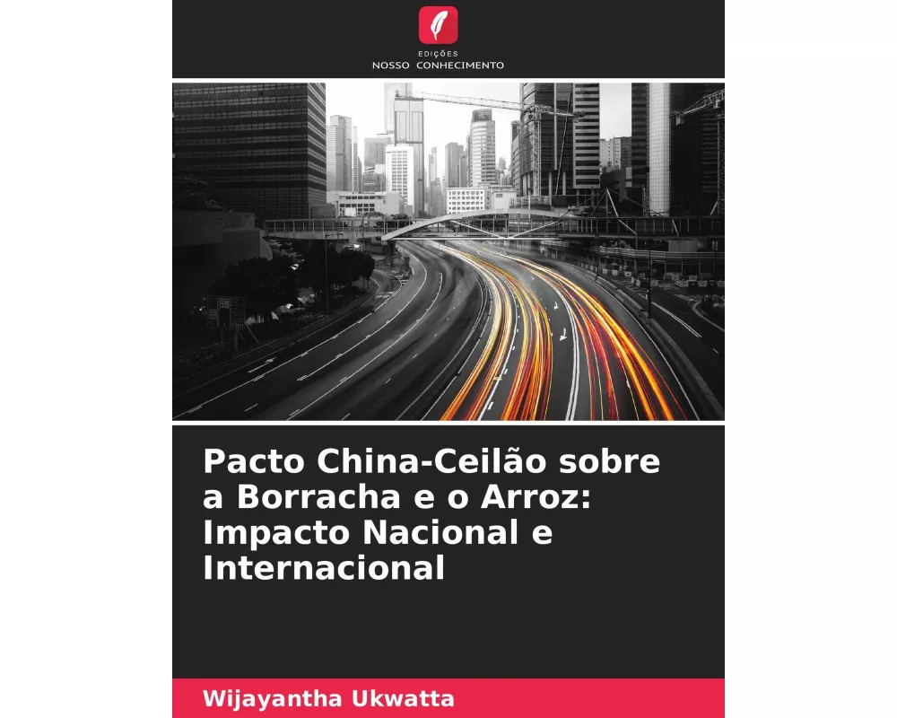 Pacto China-Ceilão sobre a Borracha e o Arroz: Impacto Nacional e Internacional