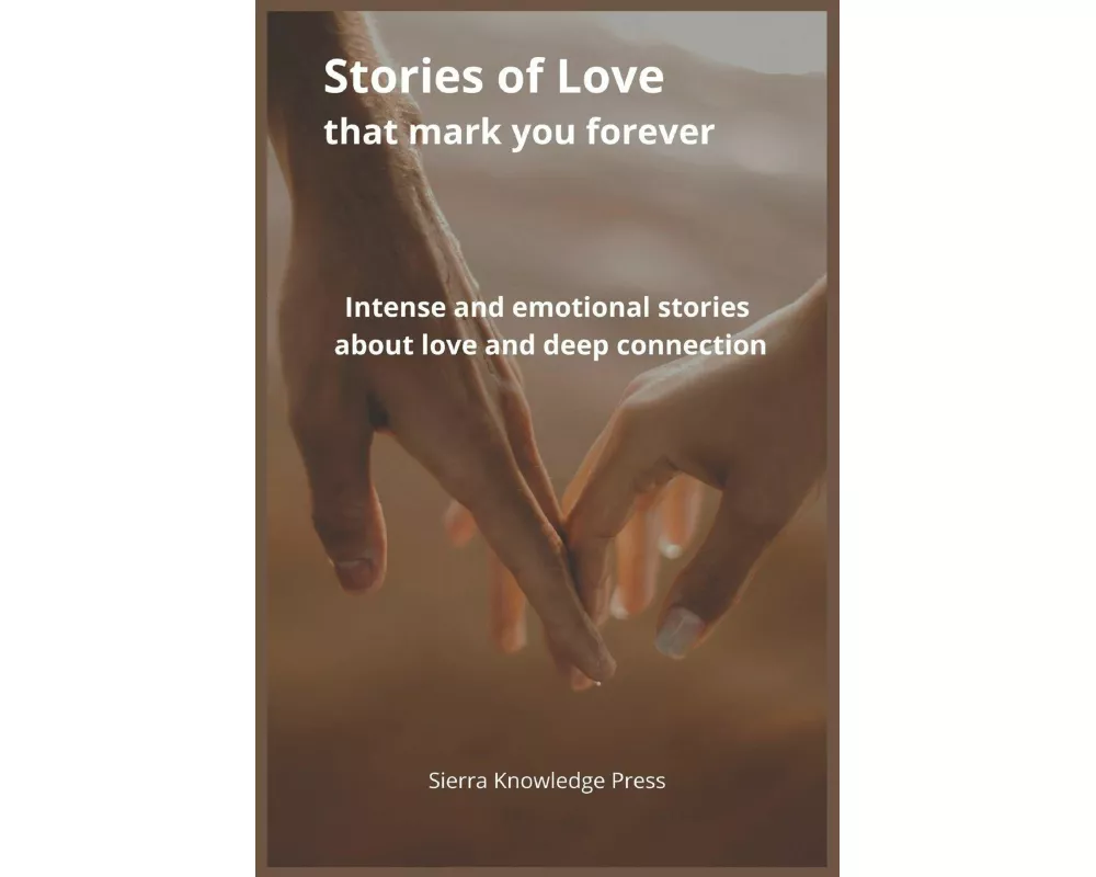 Stories of Love That Mark You Forever