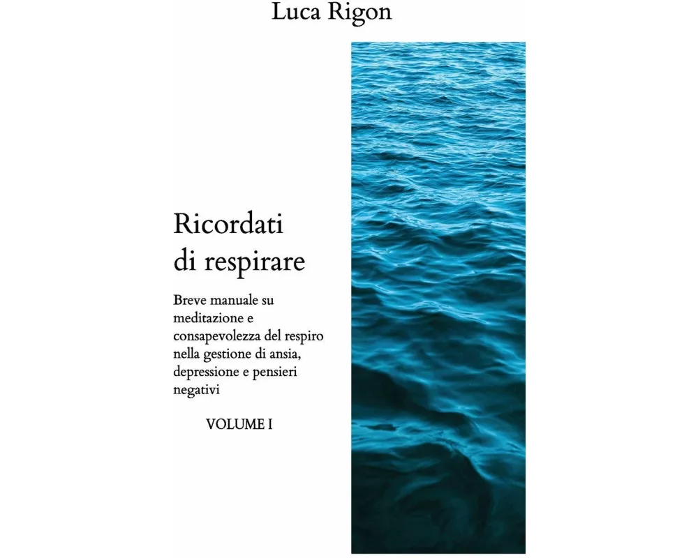 RICORDATI DI RESPIRARE - volume I