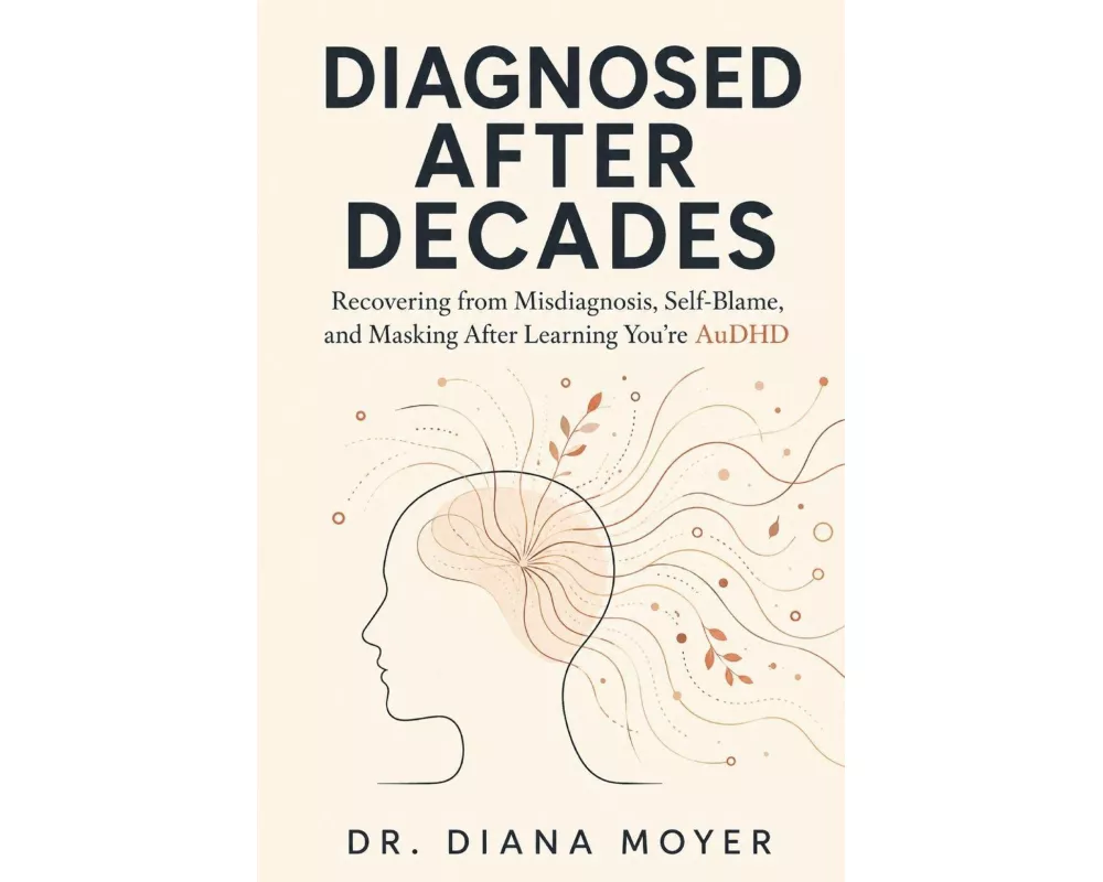 Diagnosed After Decades