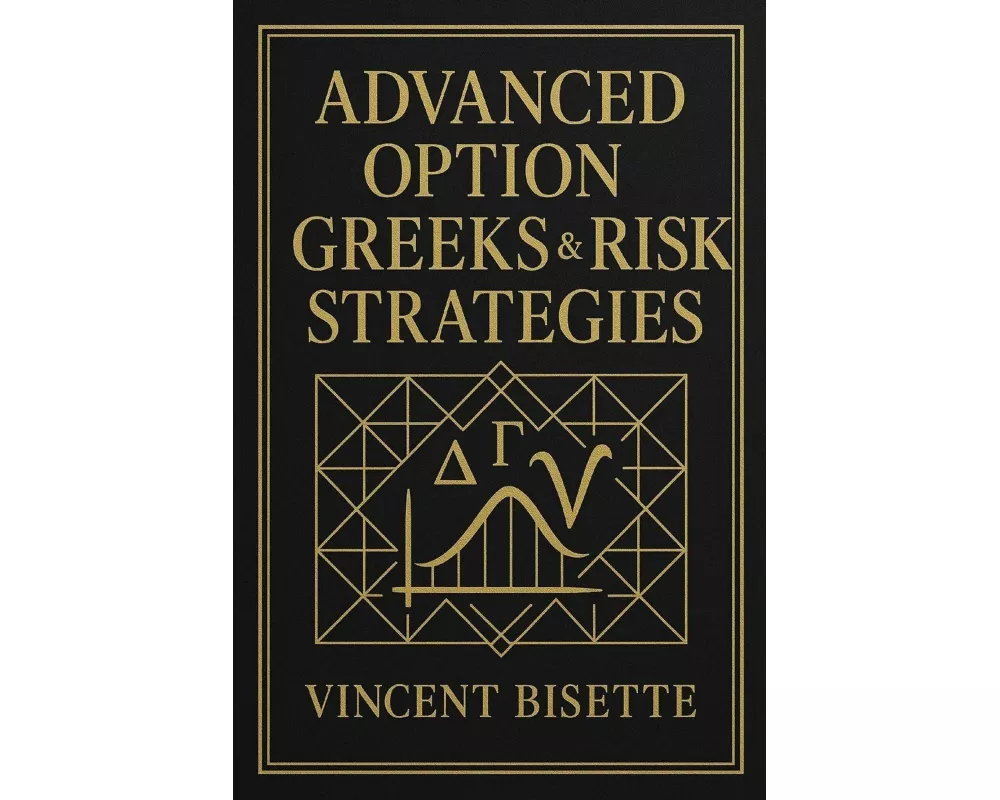 Advanced Option Greeks & Risk Strategies