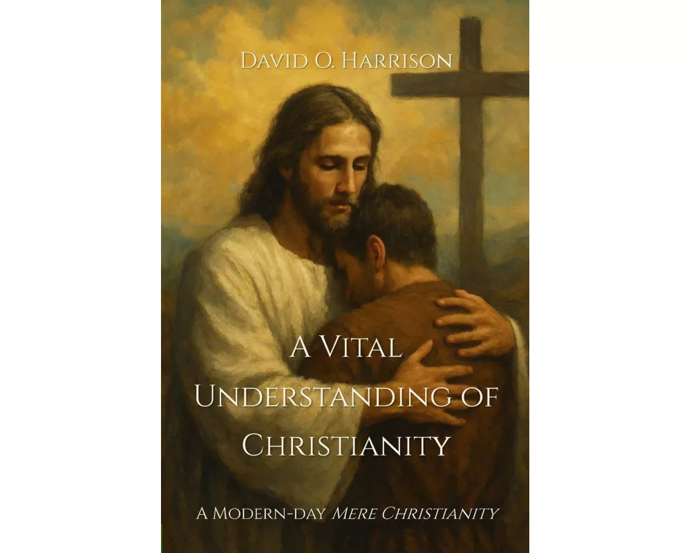 A Vital Understanding Of Christianity