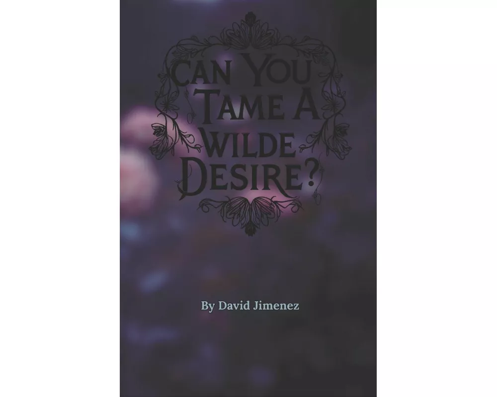 Can You Tame A Wilde Desire?