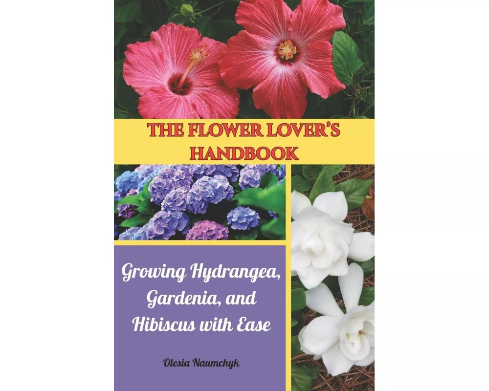 The Flower Lover's Handbook