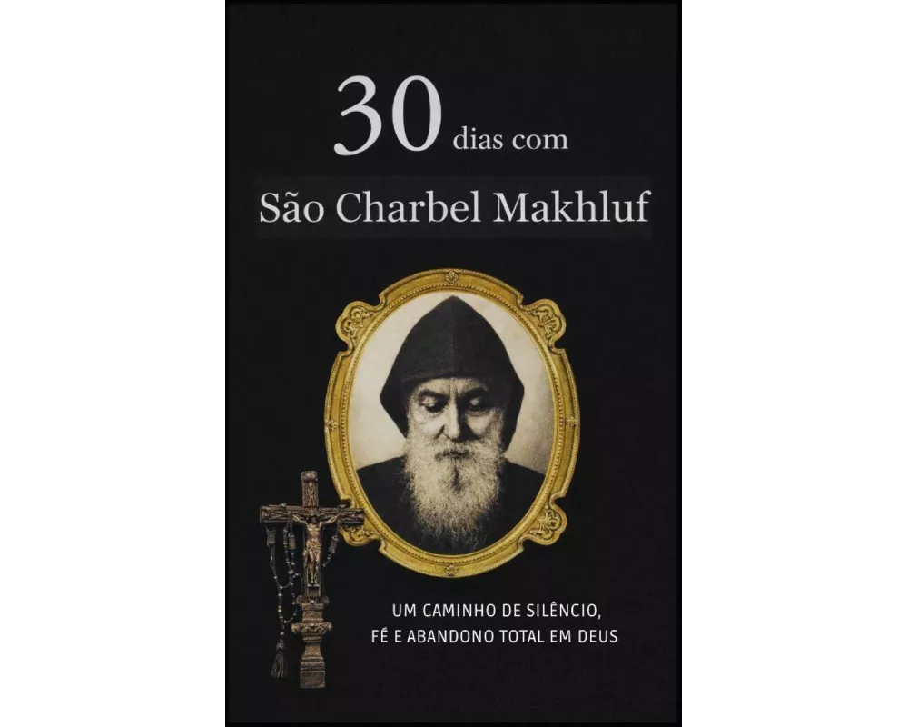 30 Dias Com SÃo Charbel Makhlouf