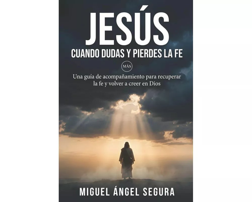Jesús cuando dudas y pierdes la fe