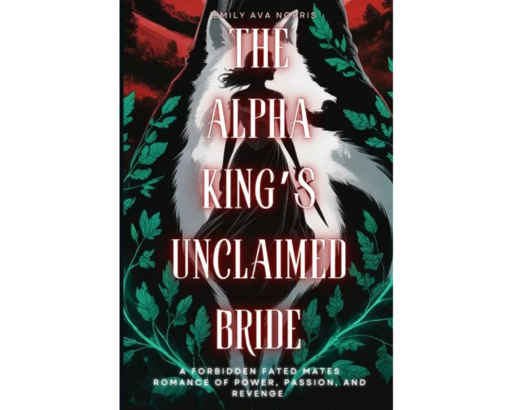 The Alpha King's Unclaimed Bride