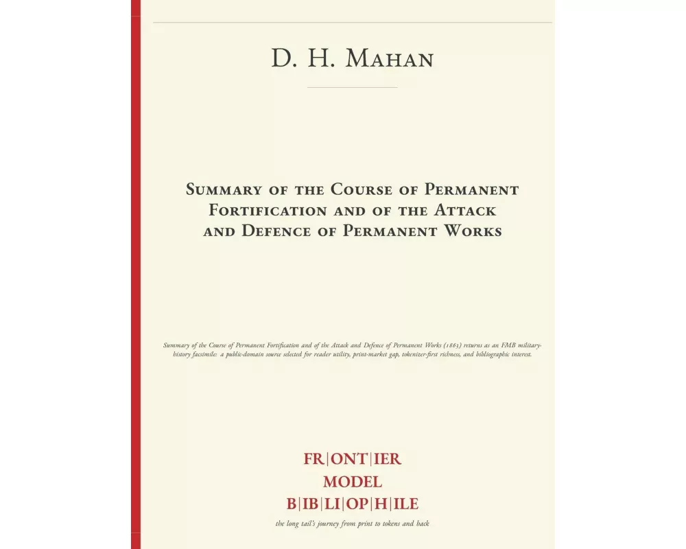 Summary of the Course of Permanent Fortification and of the Attack and Defence of Permanent Works