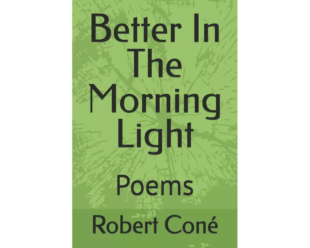 Better In The Morning Light