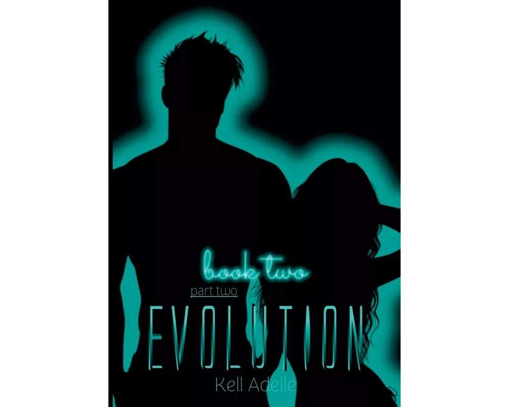 Evolution - Book Two - Part Two