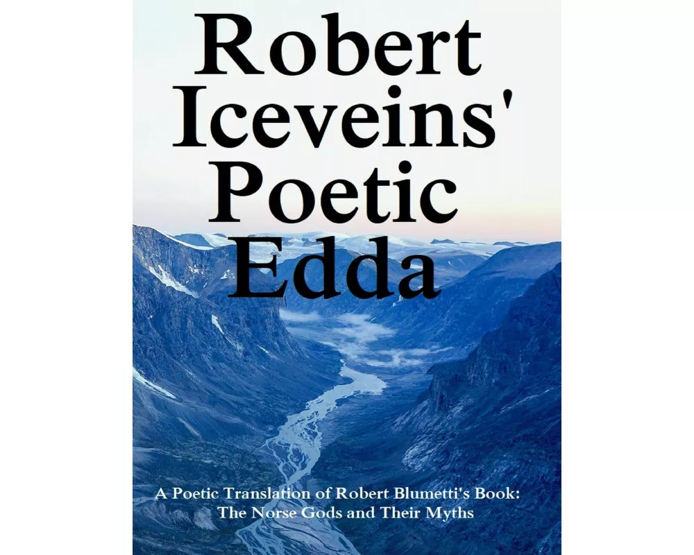 Robert Iceveins' Poetic Edda