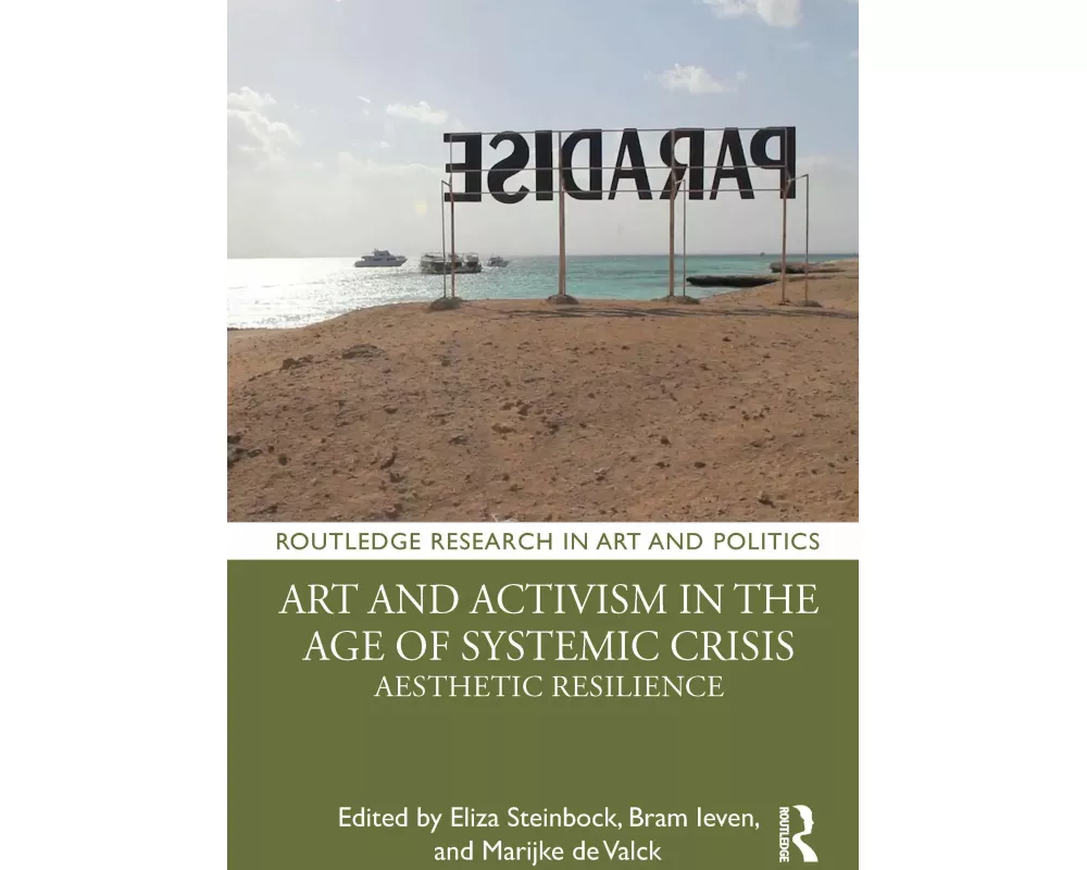 Art and Activism in the Age of Systemic Crisis