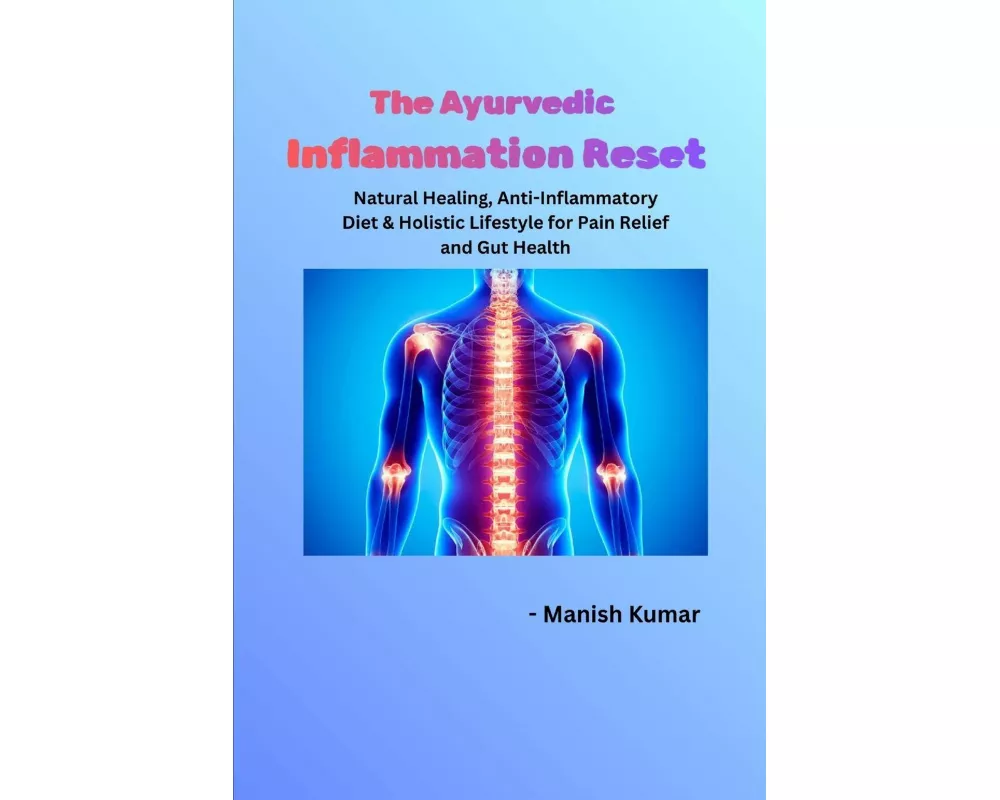 The Ayurvedic Inflammation Reset