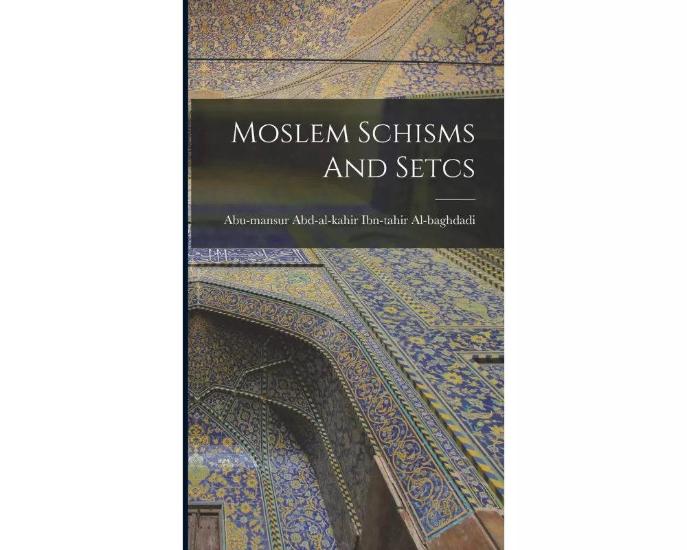 Moslem Schisms And Setcs