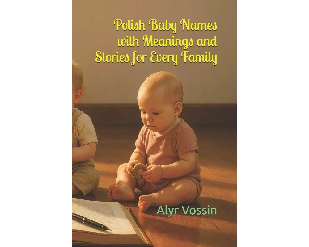 Polish Baby Names with Meanings and Stories for Every Family