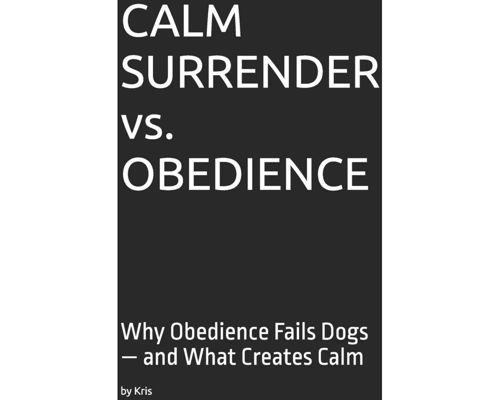 CALM SURRENDER vs. OBEDIENCE