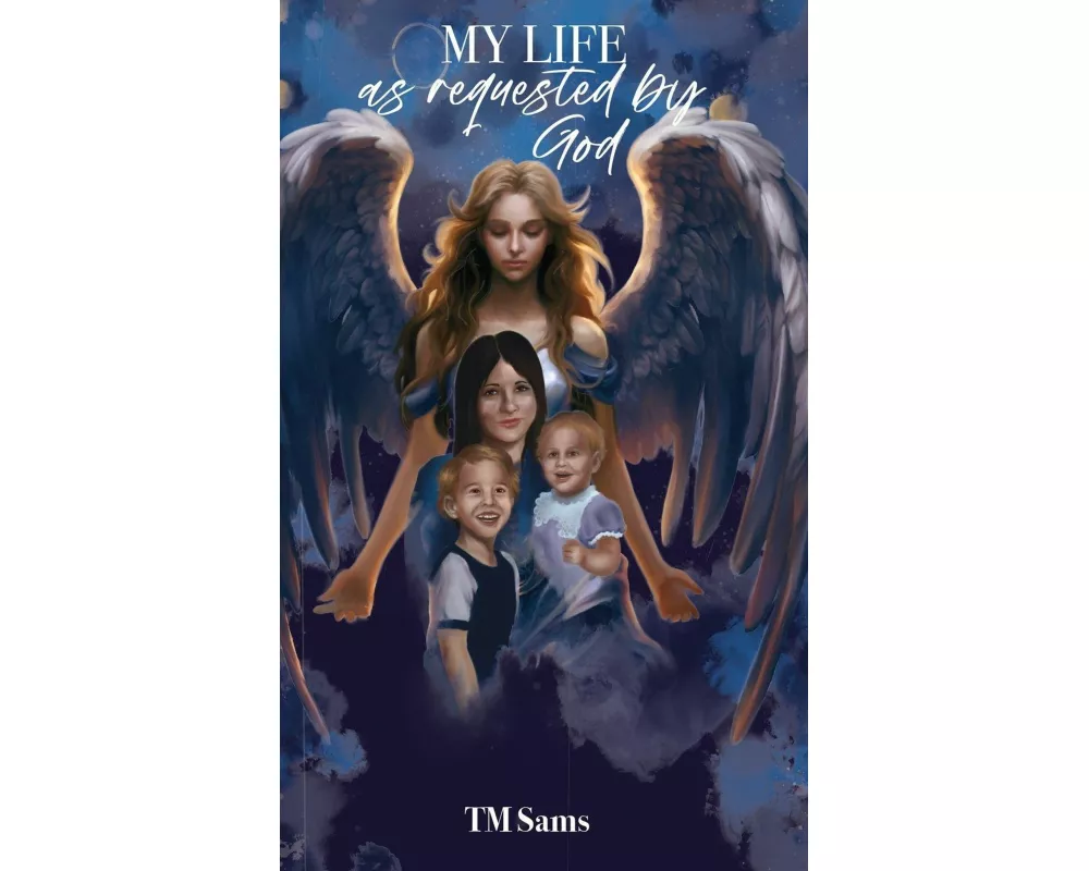 MY LIFE as requested by God