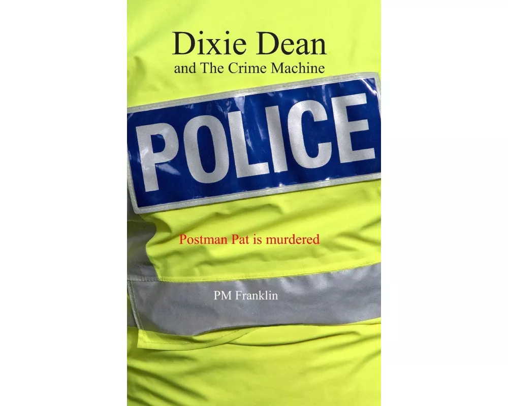Dixie Dean and The Crime Machine