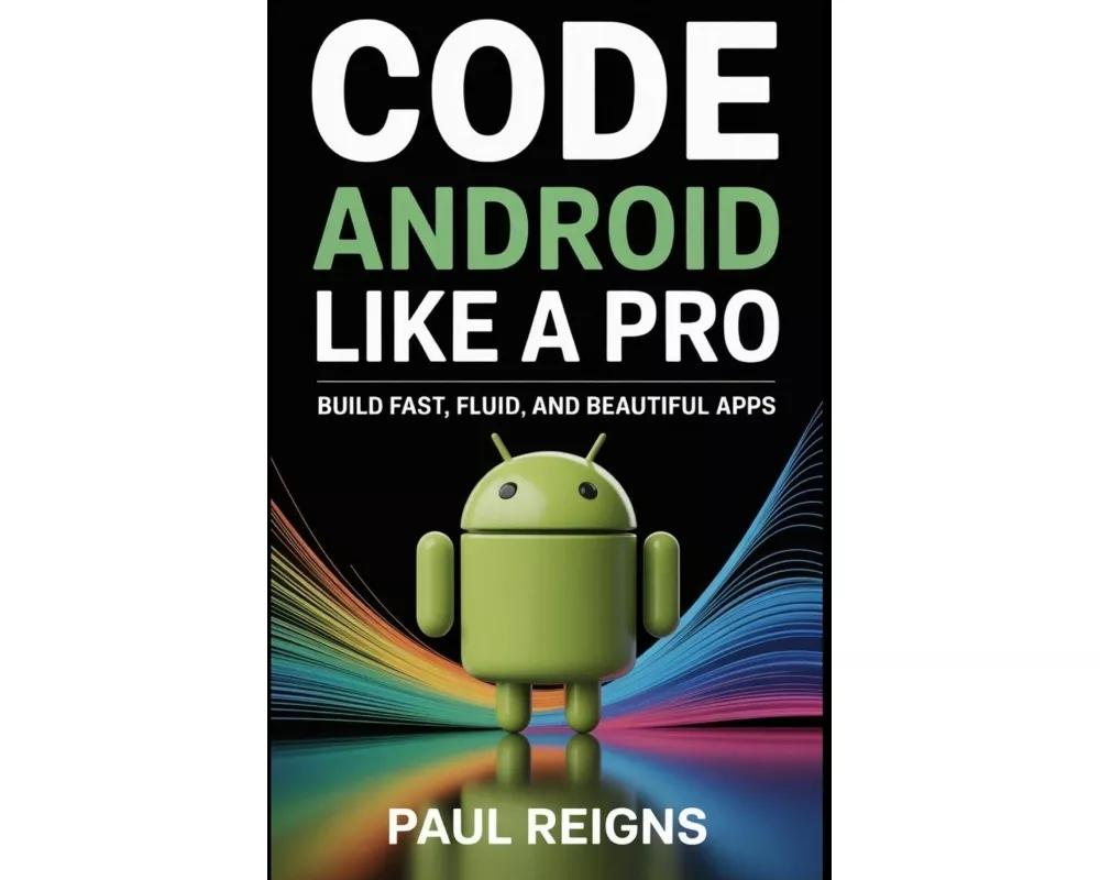 Code Android Like a Pro