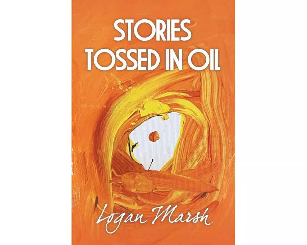 Stories Tossed in Oil