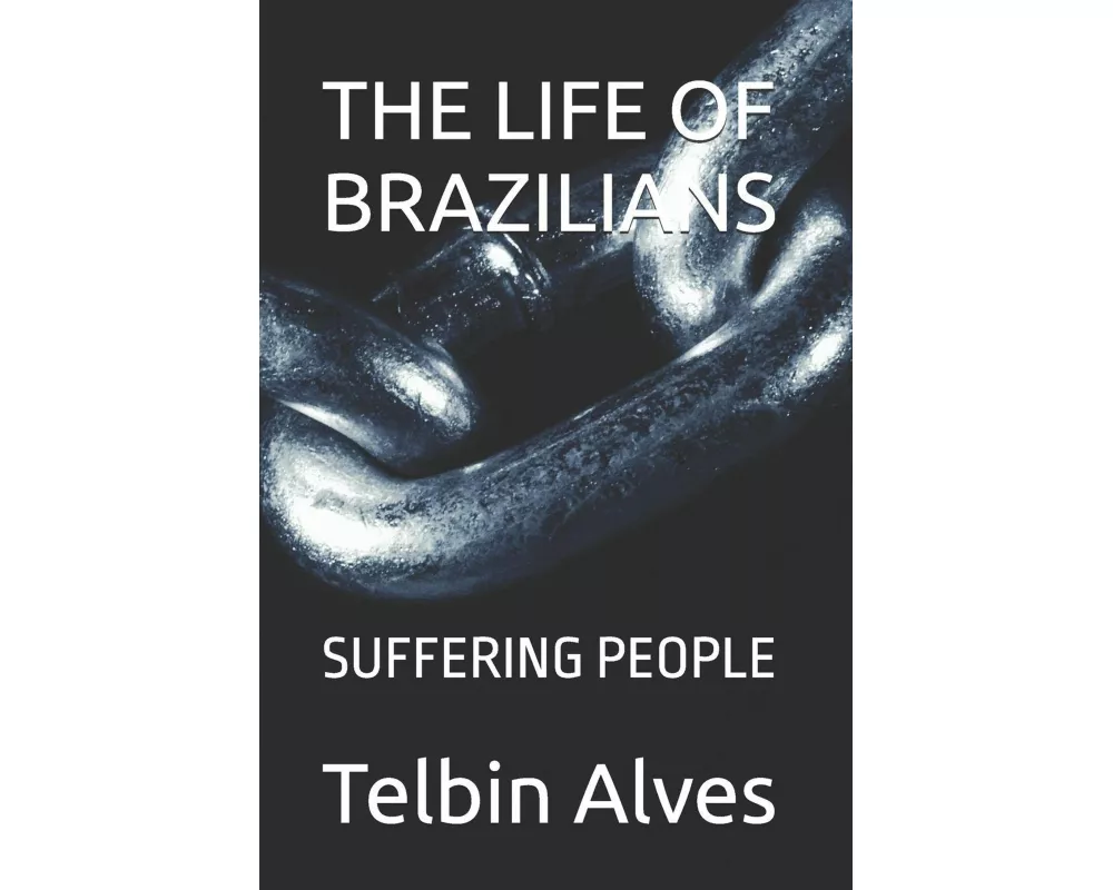 The Life Of Brazilians