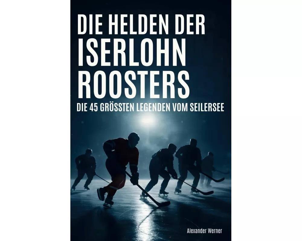 Die Helden der Iserlohn Roosters