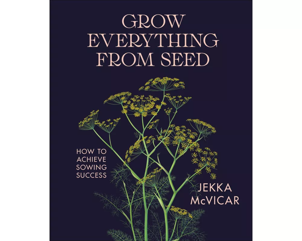Grow Everything from Seed