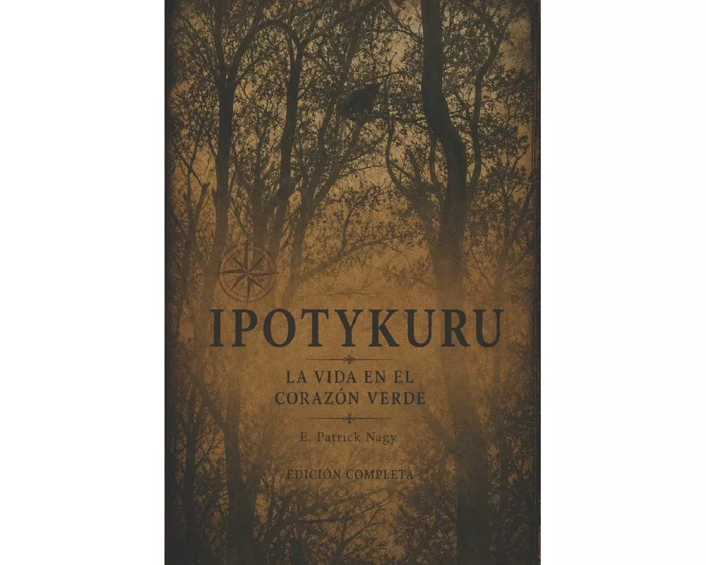 Ipotykuru - La vida en el corazón verde