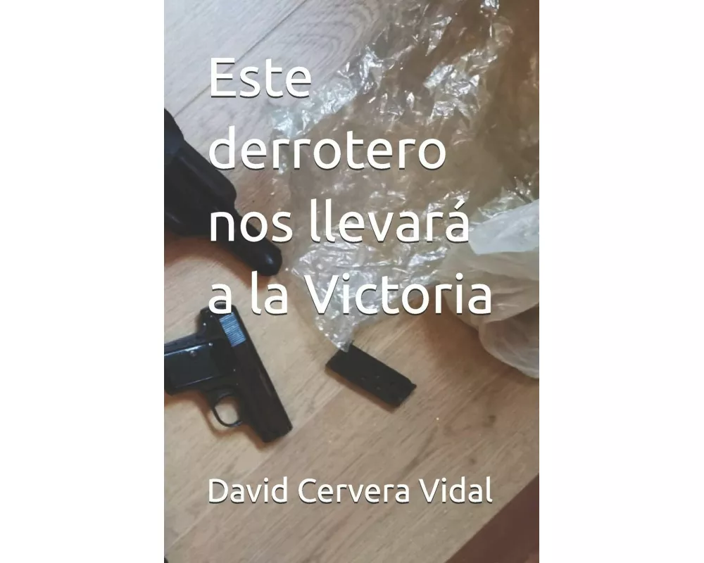 Este derrotero nos llevará a la Victoria