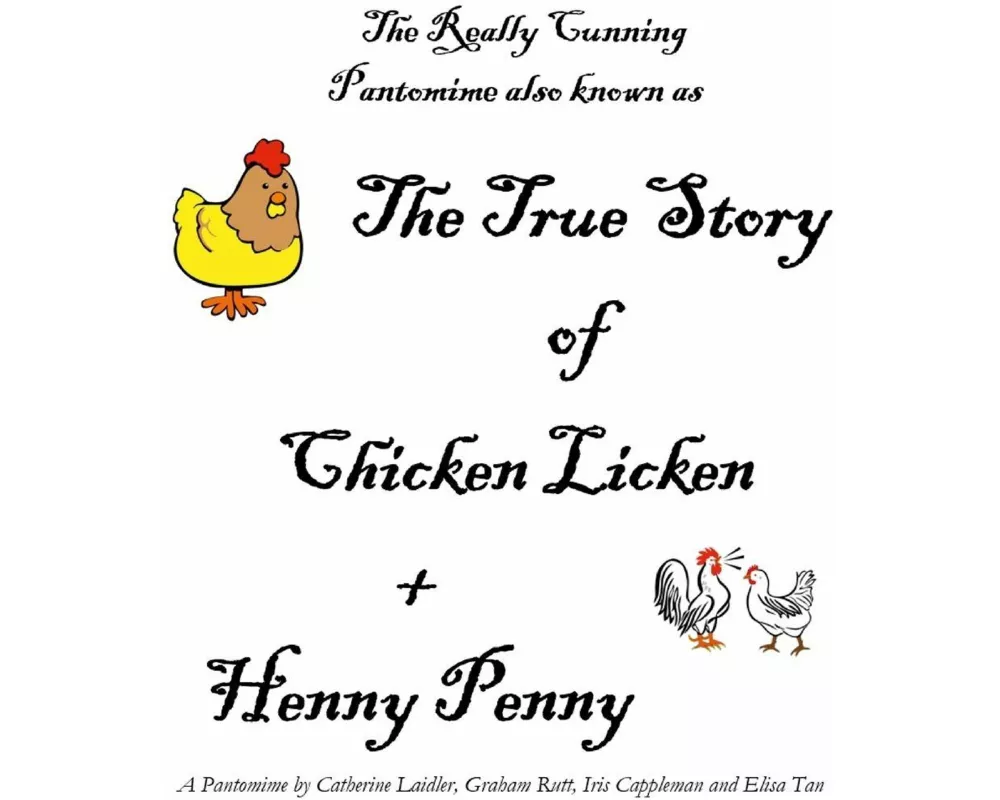 The True Story of Chicken Licken and Henny Penny