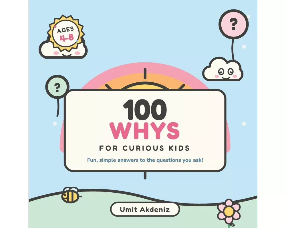 100 Whys for Curious Kids