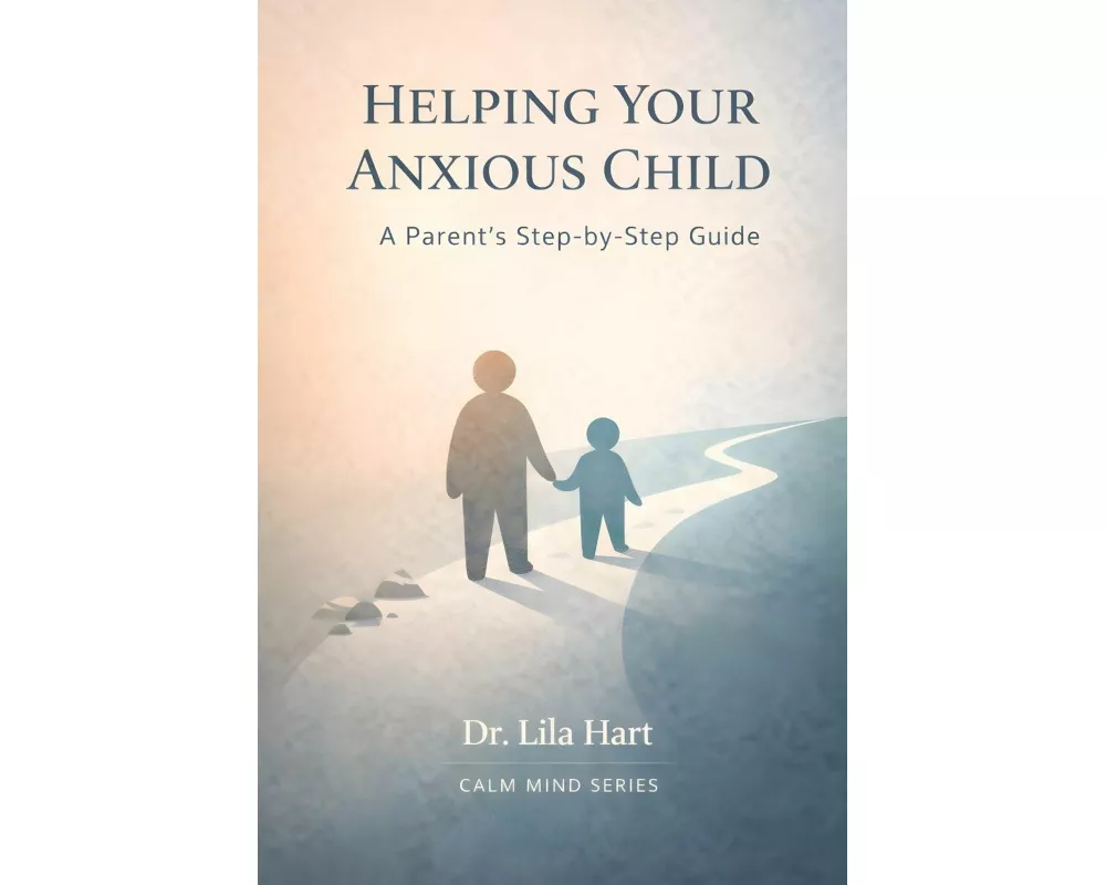Helping Your Anxious Child