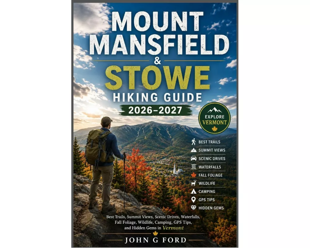 Mount Mansfield & Stowe Hiking Guide 2026-2027