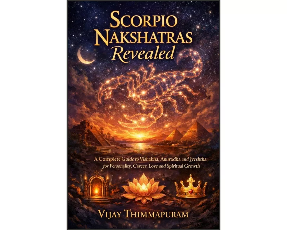 Scorpio Nakshatras Revealed