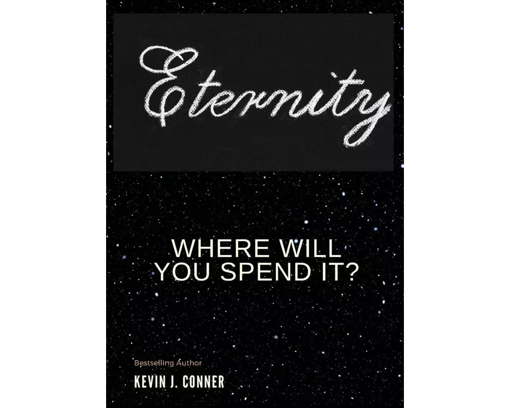 Eternity - Where Will You Spend It?