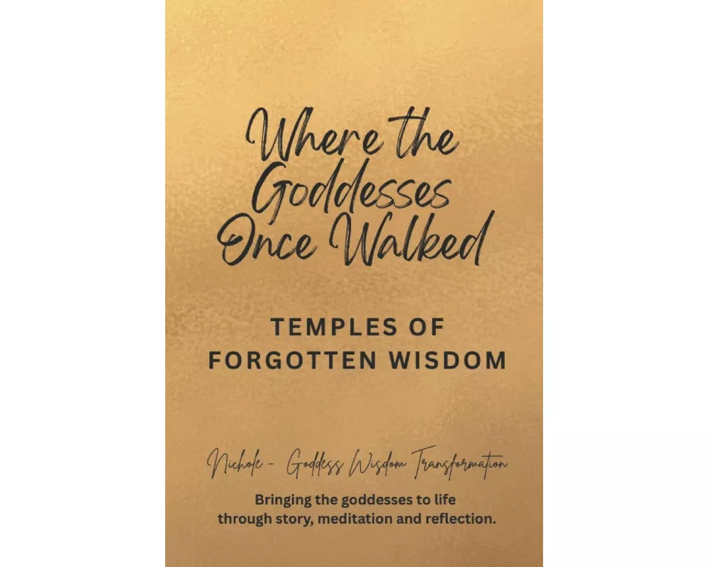 Where the Goddesses Once Walked