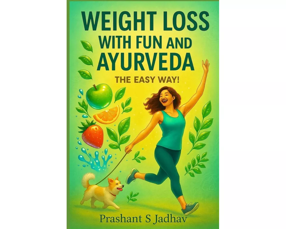 Weight Loss With Fun and Ayurveda
