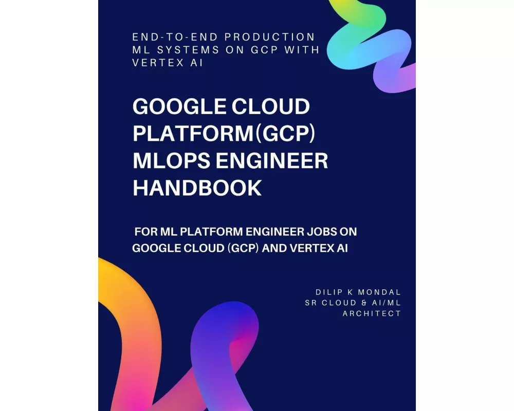 Google Cloud Platform(GCP) MLOps Engineer Handbook