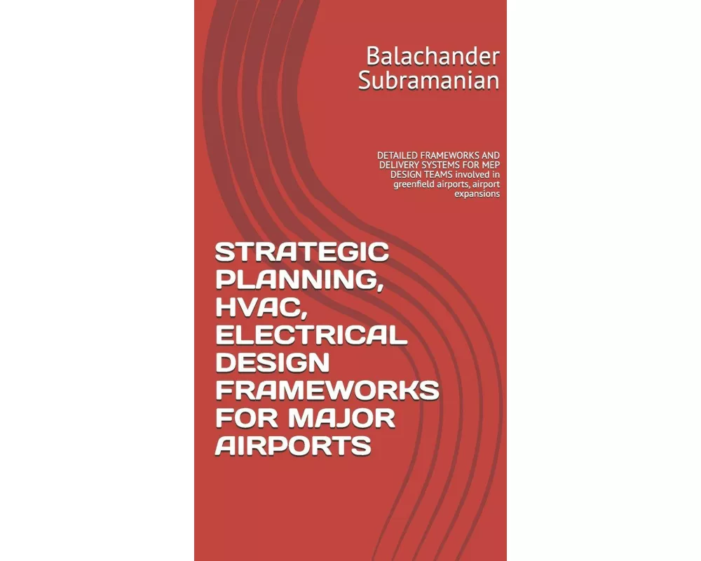 Strategic Planning, Hvac, Electrical Design Frameworks For Major Airports