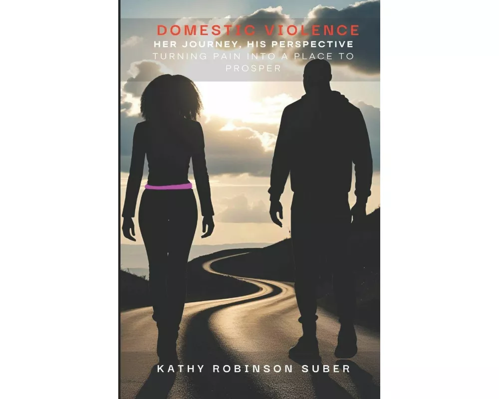 Domestic Violence - Her Journey, His Perspective