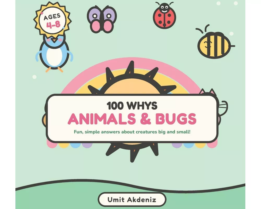 100 Whys About Animals & Bugs