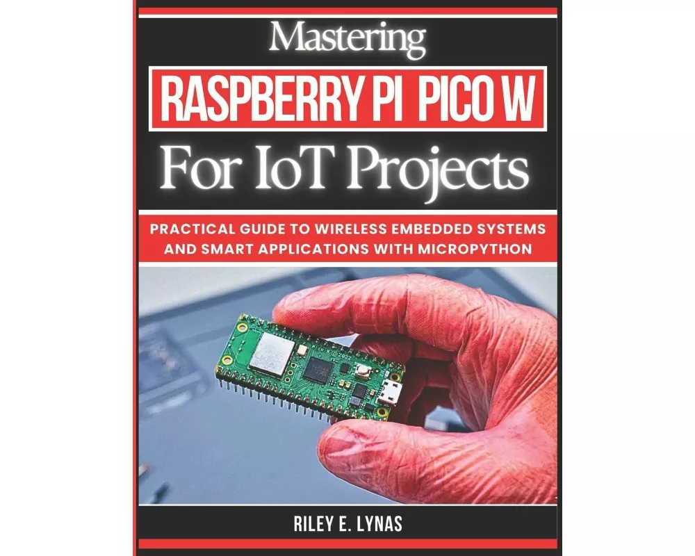 Mastering Raspberry Pi Pico W for IoT Projects
