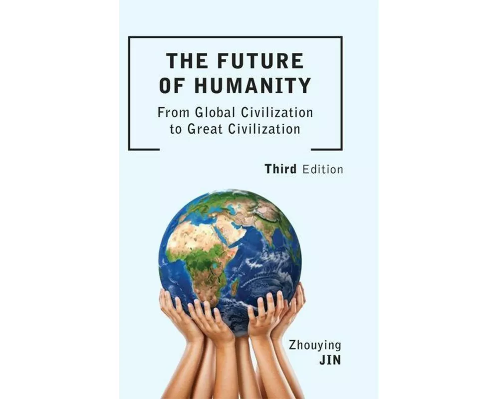 The Future of Humanity (Third edition)