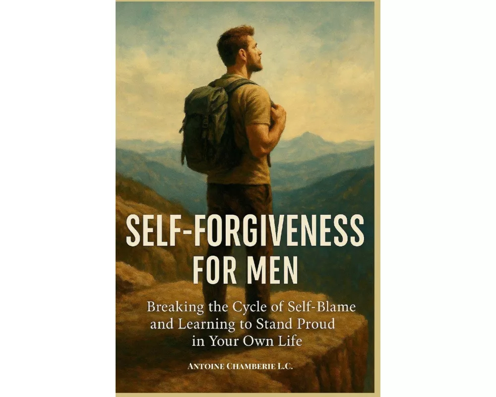 Self Forgiveness For Men