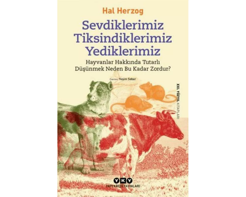 Sevdiklerimiz, Tiksindiklerimiz, Yediklerimiz